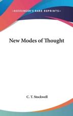 New Modes of Thought - C T Stockwell (author)