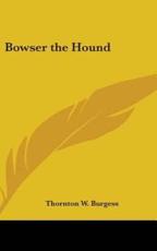 Bowser the Hound - Thornton W Burgess