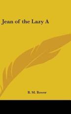 Jean of the Lazy A - B M Bower (author)