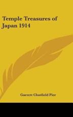 Temple Treasures of Japan 1914 - Garrett Chatfield Pier (author)