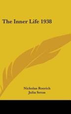 The Inner Life 1938 - Nicholas Roerich, Julia Seton