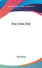 Day Unto Day - Nick Kenny (author)
