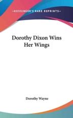 Dorothy Dixon Wins Her Wings - Dorothy Wayne
