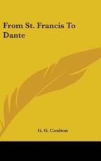 From St. Francis to Dante - G. G Coulton (author)