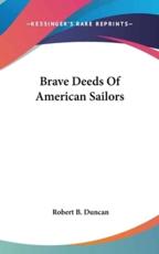 Brave Deeds Of American Sailors - Robert B Duncan (author)