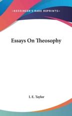 Essays on Theosophy - I E Taylor (author)
