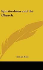Spiritualism and the Church - Donald Hole (author)