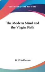 The Modern Mind and the Virgin Birth