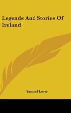 Legends and Stories of Ireland - Samuel Lover (author)