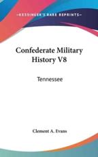 Confederate Military History V8 - Clement a Evans (editor)