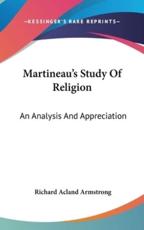 Martineau's Study of Religion - Richard Acland Armstrong (author)