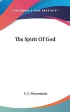 The Spirit of God - P C Mozoomdar (author)