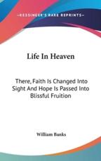 Life In Heaven - William Banks (author)