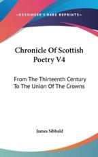 Chronicle Of Scottish Poetry V4 - James Sibbald (author)