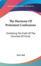 The Harmony Of Protestant Confessions - Institute for Urban and Regional Development Peter Hall (translator)