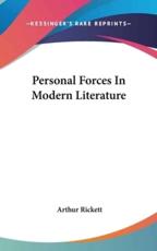 Personal Forces In Modern Literature - Arthur Rickett (author)