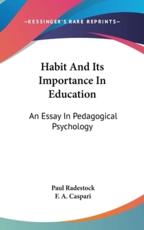 Habit And Its Importance In Education - Paul Radestock (author), F A Caspari (translator)