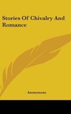 Stories of Chivalry and Romance - Anonymous (author)
