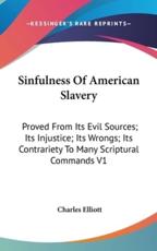 Sinfulness Of American Slavery - Charles Elliott (author)