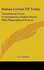 Italian Lyrists of Today - G A Greene (author)