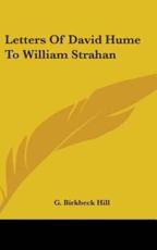Letters of David Hume to William Strahan - G Birkbeck Hill (author)