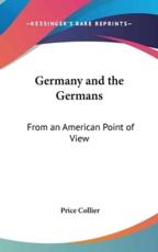 Germany and the Germans - Price Collier