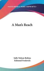 A Man's Reach - Sally Nelson Robins, Edmund Frederick (illustrator)
