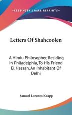 Letters Of Shahcoolen - Samuel Lorenzo Knapp (author)