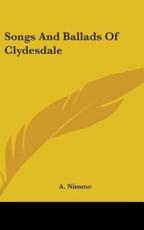 Songs and Ballads of Clydesdale - A Nimmo (author)