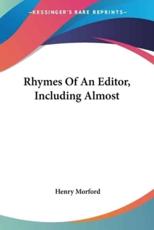 Rhymes Of An Editor, Including Almost - Henry Morford
