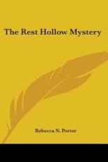 The Rest Hollow Mystery - Rebecca N Porter (author)