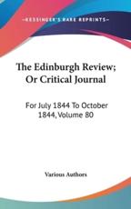 The Edinburgh Review; Or Critical Journal - Various Authors (author)