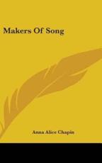 Makers Of Song - Anna Alice Chapin (author)