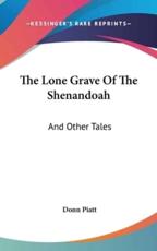 The Lone Grave Of The Shenandoah - Donn Piatt