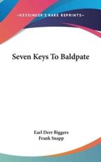 Seven Keys To Baldpate - Earl Derr Biggers, Frank Snapp (illustrator)