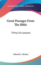 Great Passages From The Bible - Edward a Horton (author)