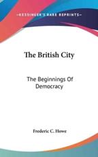 The British City - Frederic C Howe (author)