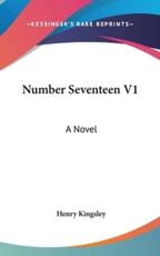 Number Seventeen V1 - Henry Kingsley (author)