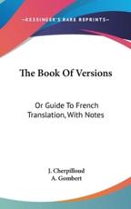 The Book Of Versions - J Cherpilloud (author), A Gombert (editor)
