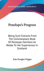 Penelope's Progress - Kate Douglas Wiggin (author)