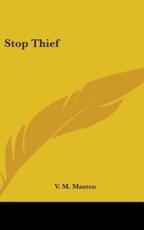 Stop Thief - V M Masten (author)
