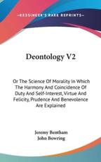 Deontology V2 - Jeremy Bentham (author), John Bowring (editor)