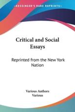 Critical and Social Essays - Various Authors (author), Various (author)