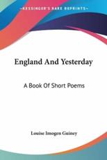 England And Yesterday - Louise Imogen Guiney