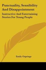 Punctuality, Sensibility And Disappointment - Emily Ospringe (author)