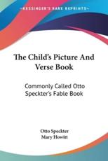 The Child's Picture And Verse Book - Otto Speckter (author), Mary Howitt (translator)