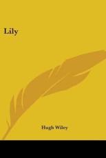 Lily - Hugh Wiley (author)