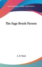 The Sage Brush Parson - A B Ward (author)