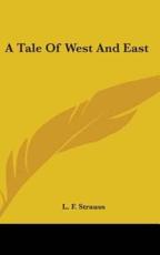 A Tale Of West And East - L F Strauss (author)