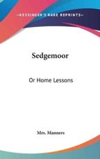 Sedgemoor - Mrs Manners (author)